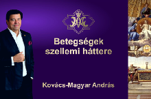 Kovács–Magyar András: Betegségek szellemi háttere