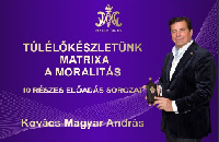 Kovács–Magyar András: Túlélőkészletünk Matrixa a moralitás - 10 részes előadás